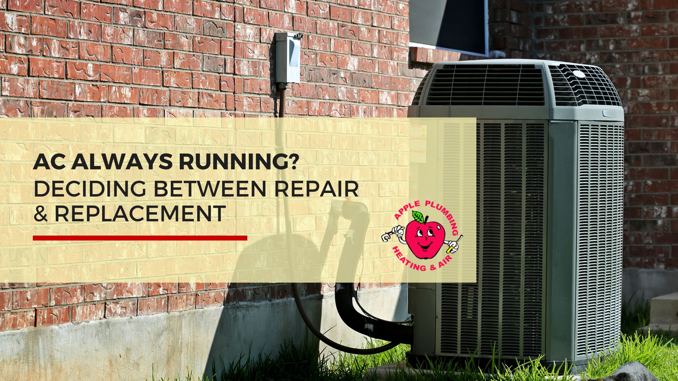 Outdoor air conditioning unit next to a brick wall, with text overlay about deciding between AC repair and replacement from Apple Plumbing Heating & Air